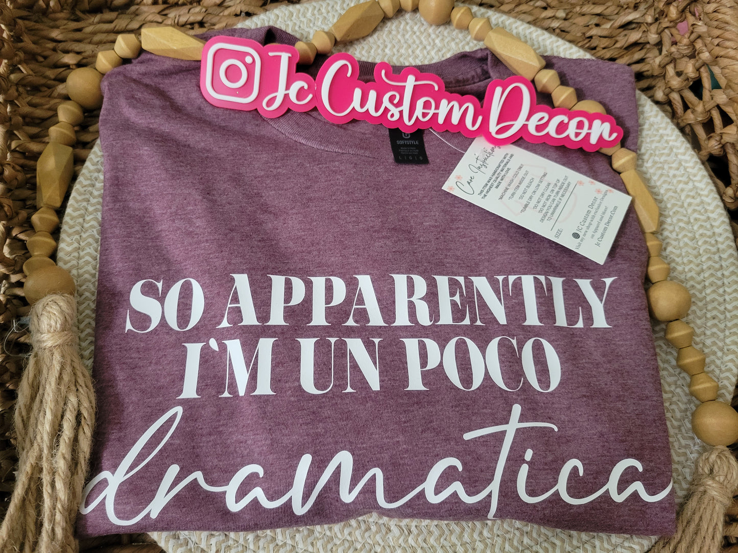 So Apparently Im un Poco Dramatica Shirt