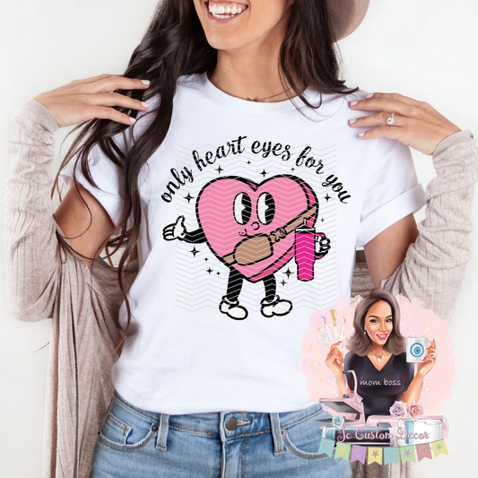 Only heart eyes for you Shirt-Valentine Day shirt-Candy Valentine shirt-boujee Valentine Crewneck-Groovy valentine shirt