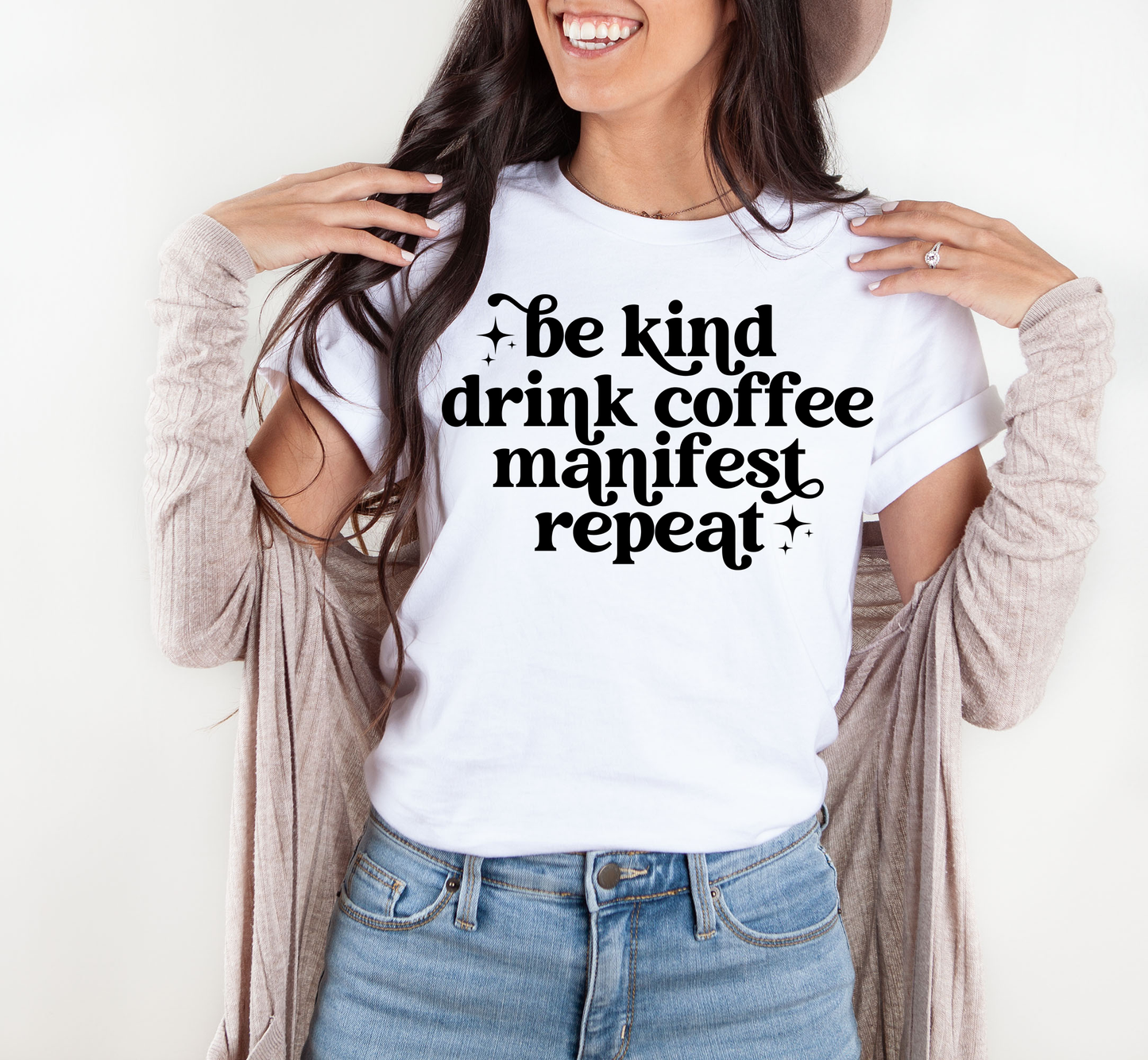 Be Kind Drink Coffee Manifest Repeat