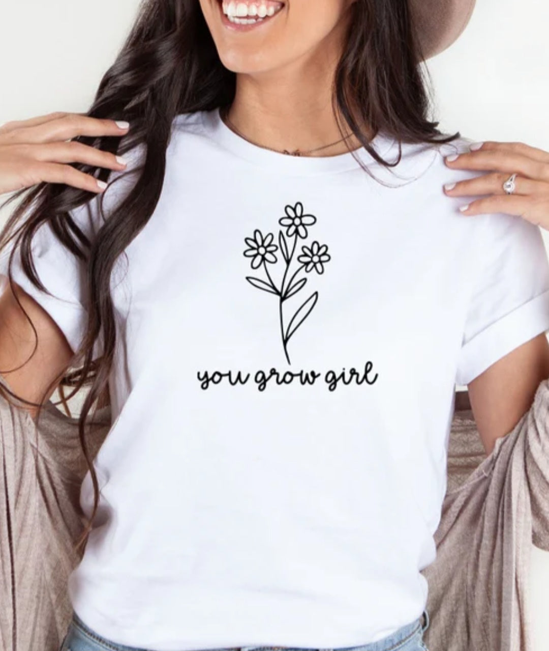 You Grow Girl Shirt